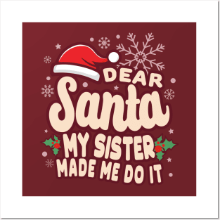 Christmas My Sister Made Me Do It Funny Posters and Art